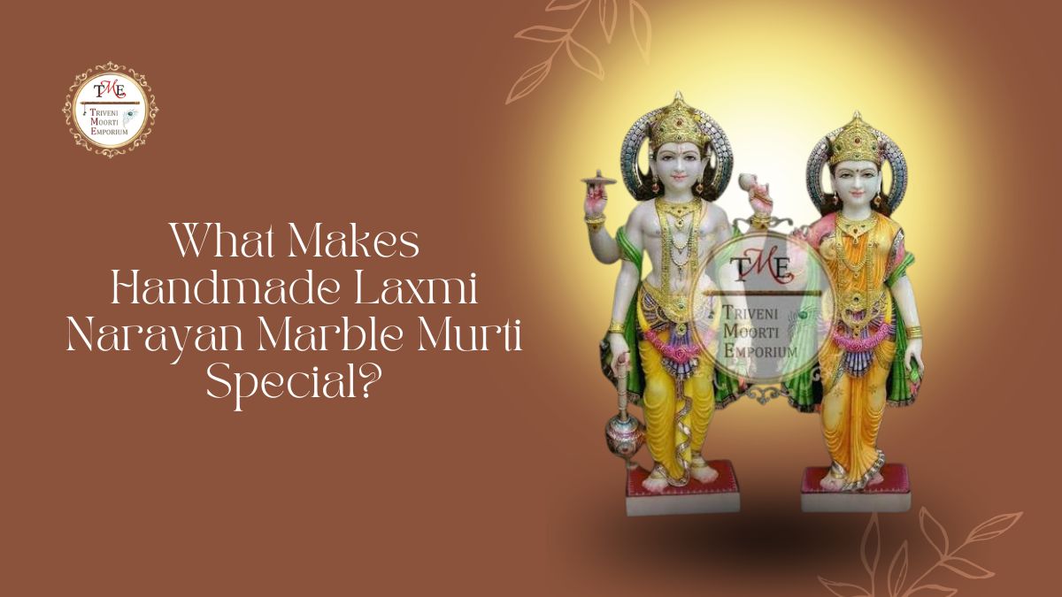 What Makes Handmade Laxmi Narayan Marble Murti Special?