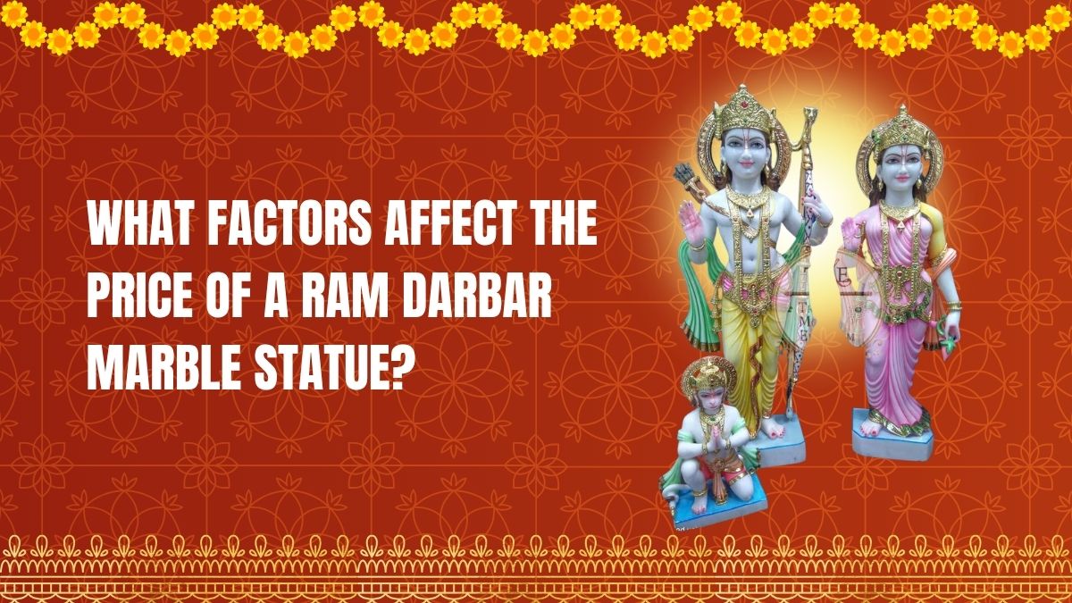 What Factors Affect the Price of a Ram Darbar Marble Statue?